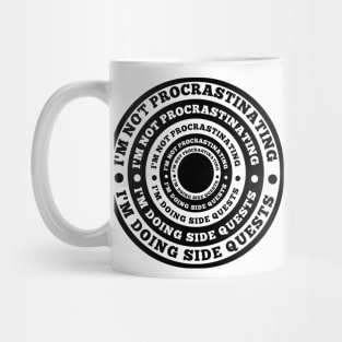 I'm not procrastinating I'm doing side quests Mug